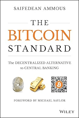 The Bitcoin Standard by Saifedean Ammous