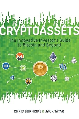 Cryptoassets by Chris Burniske & Jack Tatar